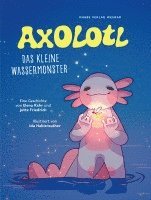Elena Rahr, Jette Friedrich - Axolotl, Inbunden