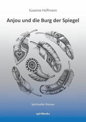 Susanne Hoffmann - Anjou und die Burg der Spiegel, Häftad