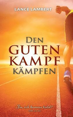 Lance Lambert - Den Guten Kampf Kämpfen, Häftad