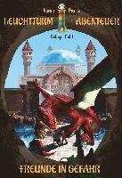 bokomslag Leuchtturm der Abenteuer 1 Freunde in Gefahr - Kinderbuch ab 10 - 12 Jahren für Jungen und Mädchen (Fantasy-Reihe)
