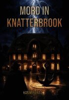 Mord in Knatterbrook - Cosy Crime Küstenkrimi - Ein humorvoller Regionalkrimi aus Norddeutschland