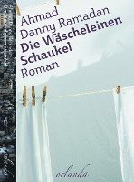 Ahmad Danny Ramadan - Die Wäscheleinen-Schaukel, Häftad