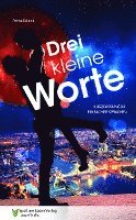 Drei kleine Worte 1