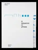 Jean-Pascal Flavien - Sequence or Phrase, Häftad. Tillgänglighet: Lägg i varukorg