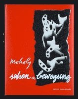 bokomslag Laszlo Moholy-Nagy: Vision in Motion