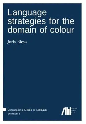 Joris Bleys - Language strategies for the domain of colour, Häftad. Tillgänglighet: Lägg i varukorg