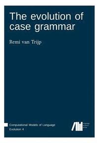 bokomslag The evolution of case grammar