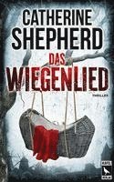 Catherine Shepherd - Das Wiegenlied: Thriller, Häftad