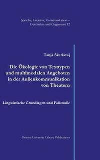 bokomslag Die Ökologie von Texttypen und multimodalen Angeboten in der Außenkommunikation von Theatern