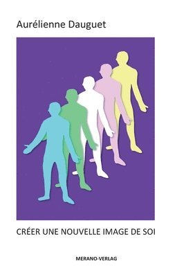 bokomslag Créer Une Nouvelle Image de Soi