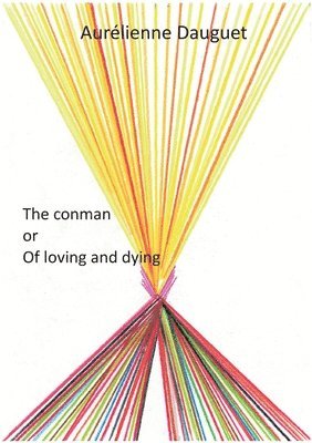 The conman or Of loving and dying 1