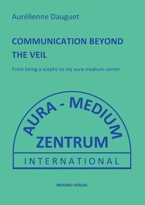 Communication Beyond the Veil 1