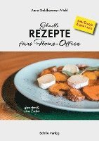 Schnelle Rezepte fürs Home-Office 1