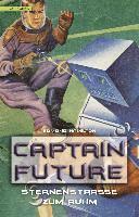 bokomslag Captain Future 6: Sternenstraße zum Ruhm