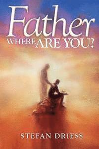 Father Where Are You?
