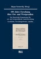 bokomslag 100 Jahre Forschung über Ost- und Westpreußen