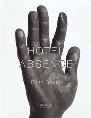 Fiete Stolte: Hotel Absence 1