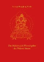 bokomslag Das Mahamudra-Wunschgebet des Wahren Sinnes