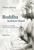 Tilmann Lhündrup - Budhha in deiner Hand, Häftad