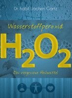 Jochen Gartz - Wasserstoffperoxid, Häftad
