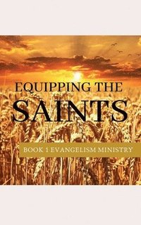 bokomslag Equipping the Saints: Evangelism Ministry