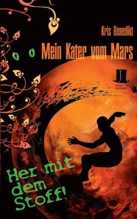 bokomslag Mein Kater vom Mars - Her mit dem Stoff!