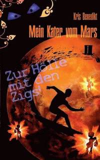 bokomslag Mein Kater vom Mars - Zur Hlle mit den Zigs!