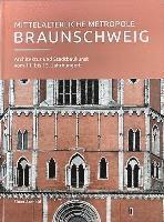 Elmar Arnhold - Mittelalterliche Metropole Braunschweig, Inbunden