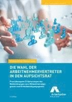 bokomslag Die Wahl der Arbeitnehmervertreter in den Aufsichtsrat