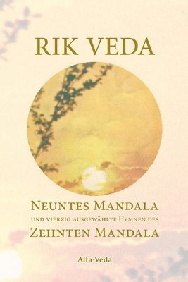 Rik Veda Neuntes und Zehntes Mandala 1