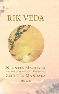 bokomslag Rik Veda Neuntes und Zehntes Mandala