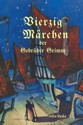 Gebrüder Grimm - Vierzig Märchen, Inbunden