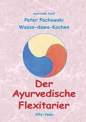 bokomslag Der Ayurvedische Flexitarier