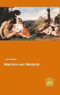 Ludwig Salvator - Märchen aus Mallorca, Häftad
