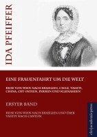 Ida Pfeiffer - Eine Frauenfahrt um die Welt, Häftad