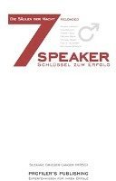 Die 7 Säulen der Macht reloaded: 7 Speaker - 7 Schlüssel zum Erfolg