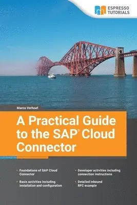 Marco Verhoef - Practical Guide to the SAP Cloud Connector, Häftad. Tillgänglighet: Lägg i varukorg