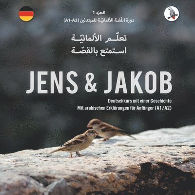 Werner Skalla - Jens und Jakob .تعلّم الألمانيّة، استمتع بالقصة. الجزء 1 -, Häftad
