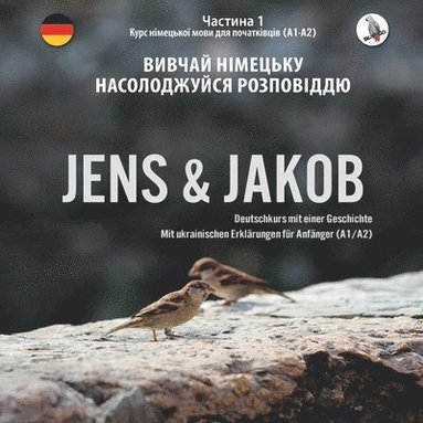 Werner Skalla - Jens und Jakob. Вивчай німецьку мову із задоволенням р
, Häftad