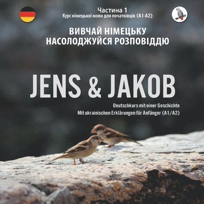 Werner Skalla - Jens und Jakob. Вивчай німецьку мову із задоволенням р&#10, Häftad