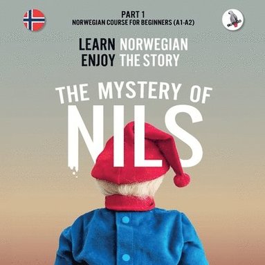 bokomslag The Mystery of Nils. Part 1 - Norwegian Course for Beginners. Learn Norwegian - Enjoy the Story.