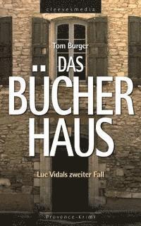 bokomslag Das Bücherhaus: Luc Vidals zweiter Fall. Provence-Krimi