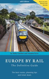 bokomslag Europe By Rail: The Definitive Guide