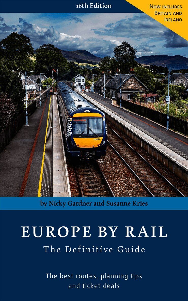 Europe by Rail: The Definitive Guide