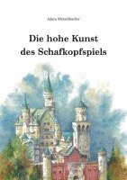 bokomslag Die hohe Kunst des Schafkopfspiels