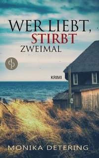 bokomslag Wer liebt, stirbt zweimal