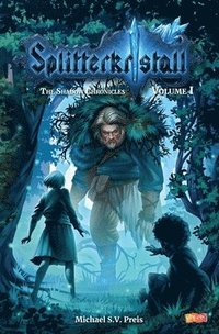 bokomslag Splitterkristall - The Shadow Chronicles Volume 1