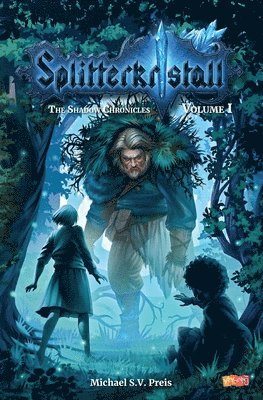 Splitterkristall - The Shadow Chronicles Volume 1