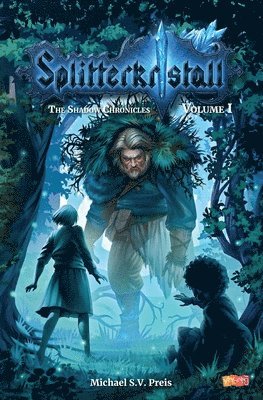 Splitterkristall - The Shadow Chronicles Volume 1 1