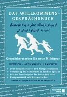 bokomslag Das Willkommens- Gesprächsbuch Deutsch - Afghanisch / Paschtu